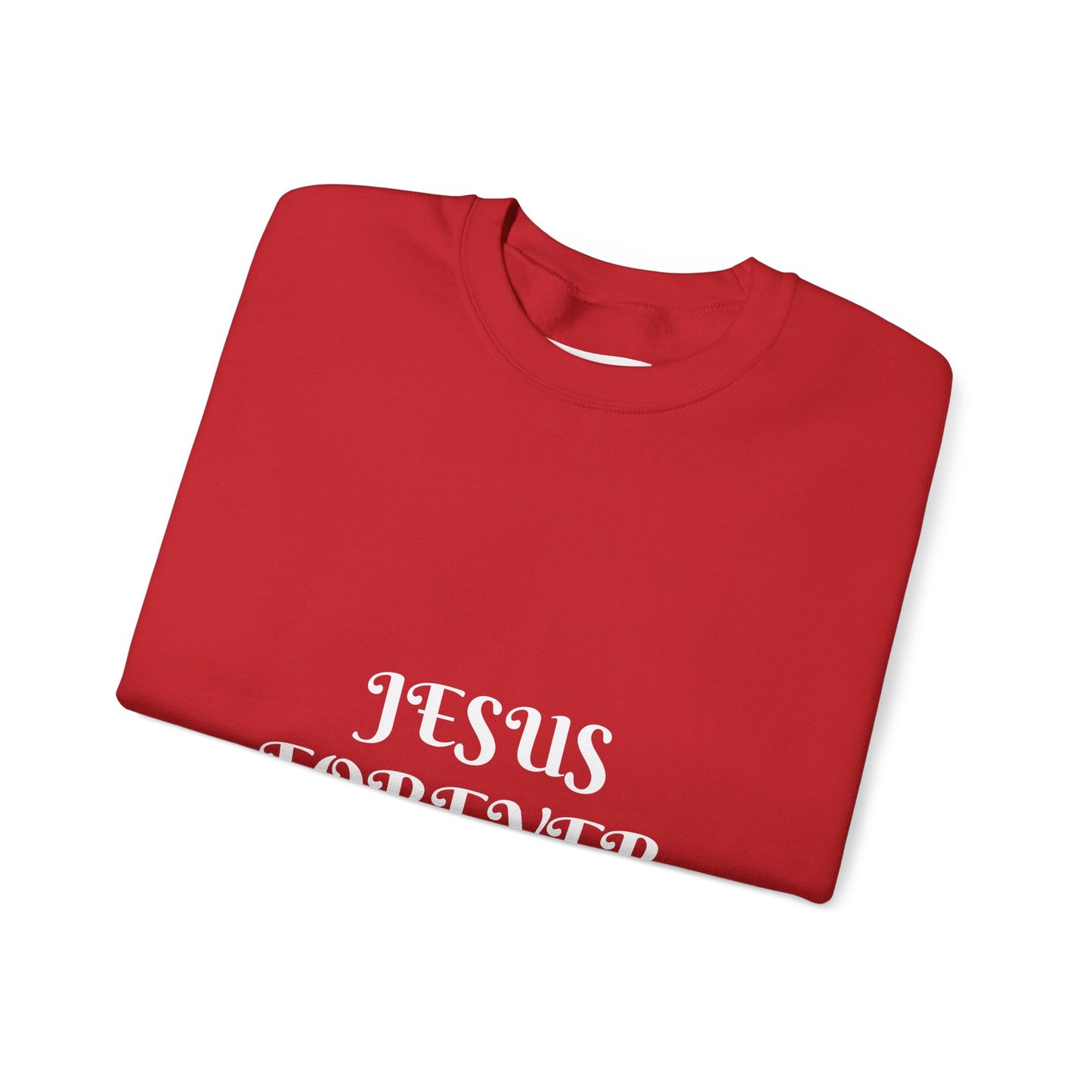 Jesus Forever Crewneck Sweatshirt Hebrews 13:8 on back Jesus Christ the same yesterday and today and forever.