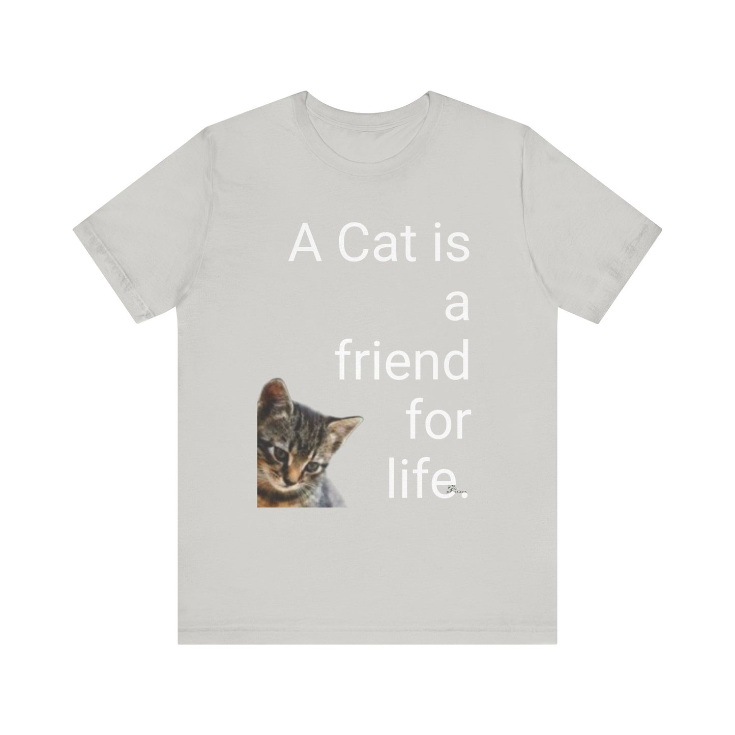 Unisex Jersey Short Sleeve Tee. Cat's are friends for life. with photos of tabby cat