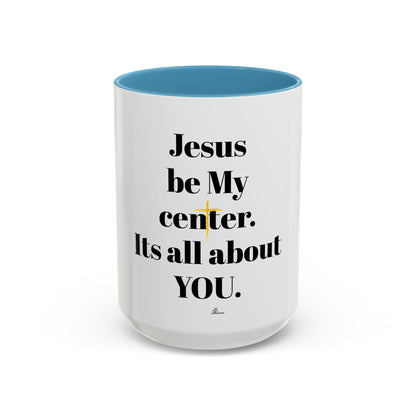 Accent Coffee Mug, 11oz. Religion /faith/Jesus be my Center/Peace yellow cross