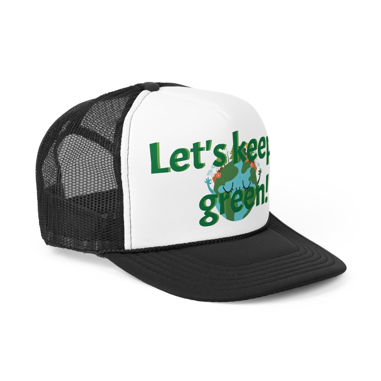 Trucker Caps. Let's keep it green.