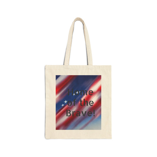 Cotton Canvas Tote Bag with  American Flag and words Home of the Brave.