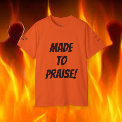 Unisex Ultra Cotton Tee made to Praise.