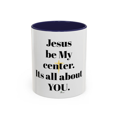 Accent Coffee Mug, 11oz. Religion /faith/Jesus be my Center/Peace yellow cross