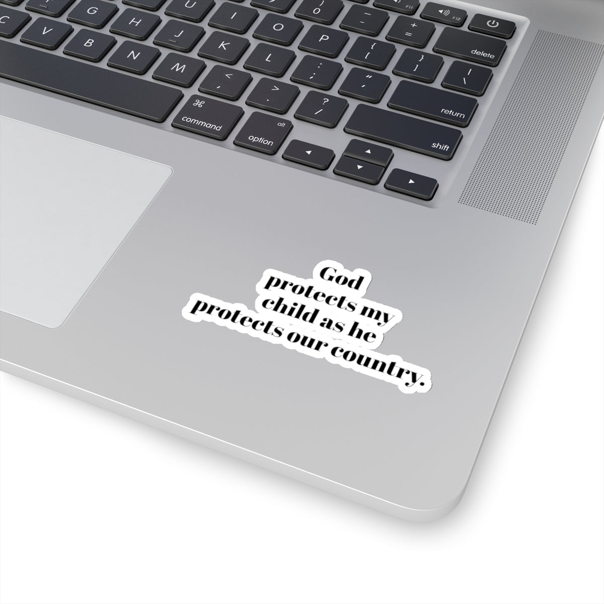 Kiss-Cut Stickers. God protects my child as he protect our country. for military, Army, Navy, Air Force, Marine, Police ,fire fighters etc.