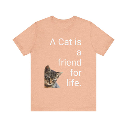 Unisex Jersey Short Sleeve Tee. Cat's are friends for life. with photos of tabby cat