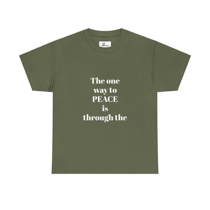 Unisex Heavy Cotton Tee. The one way to peace IS through the power of the cross.. White letters.