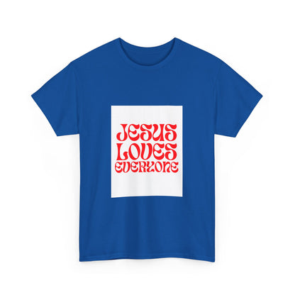 Unisex Heavy Cotton Tee.  Jesus loves everyone  Red letters