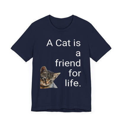 Unisex Jersey Short Sleeve Tee. Cat's are friends for life. with photos of tabby cat