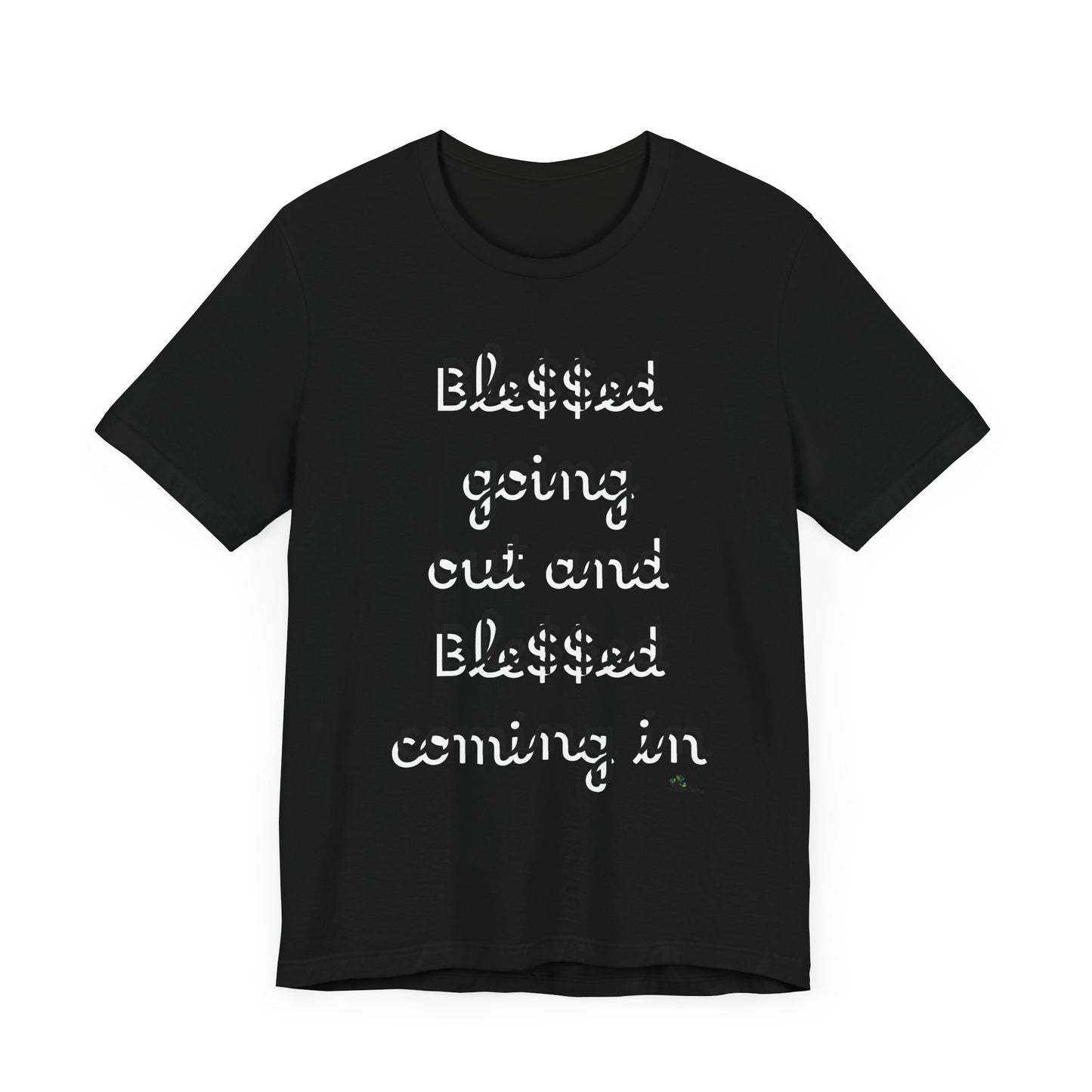Unisex Jersey Short Sleeve Tee, Blessed  going out and Blessed coming in.