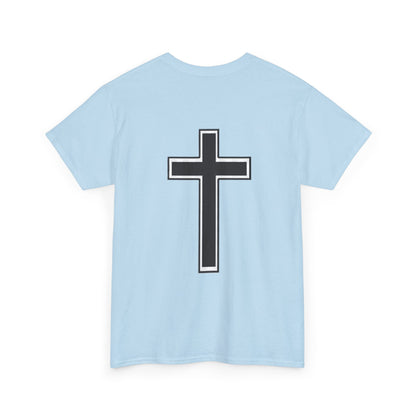 Unisex Heavy Cotton Tee. the one way to peace is through the power of the cross with words in  Black letters