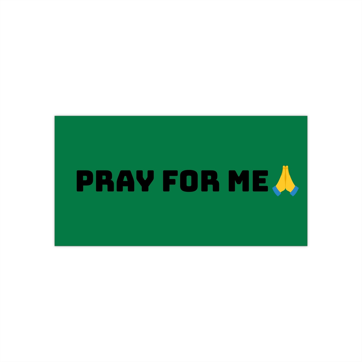 Bumper Stickers with Pray for me green background