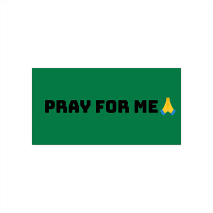 Bumper Stickers with Pray for me green background