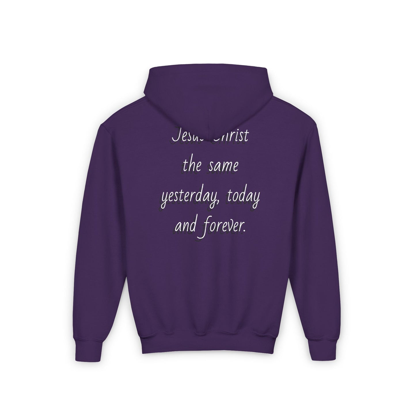 Youth Heavy Blend Hooded Sweatshirt with JESUS FOREVER on back JESUS CHRIST THE SAME YESTERDAY TODAYAND FOREVER.