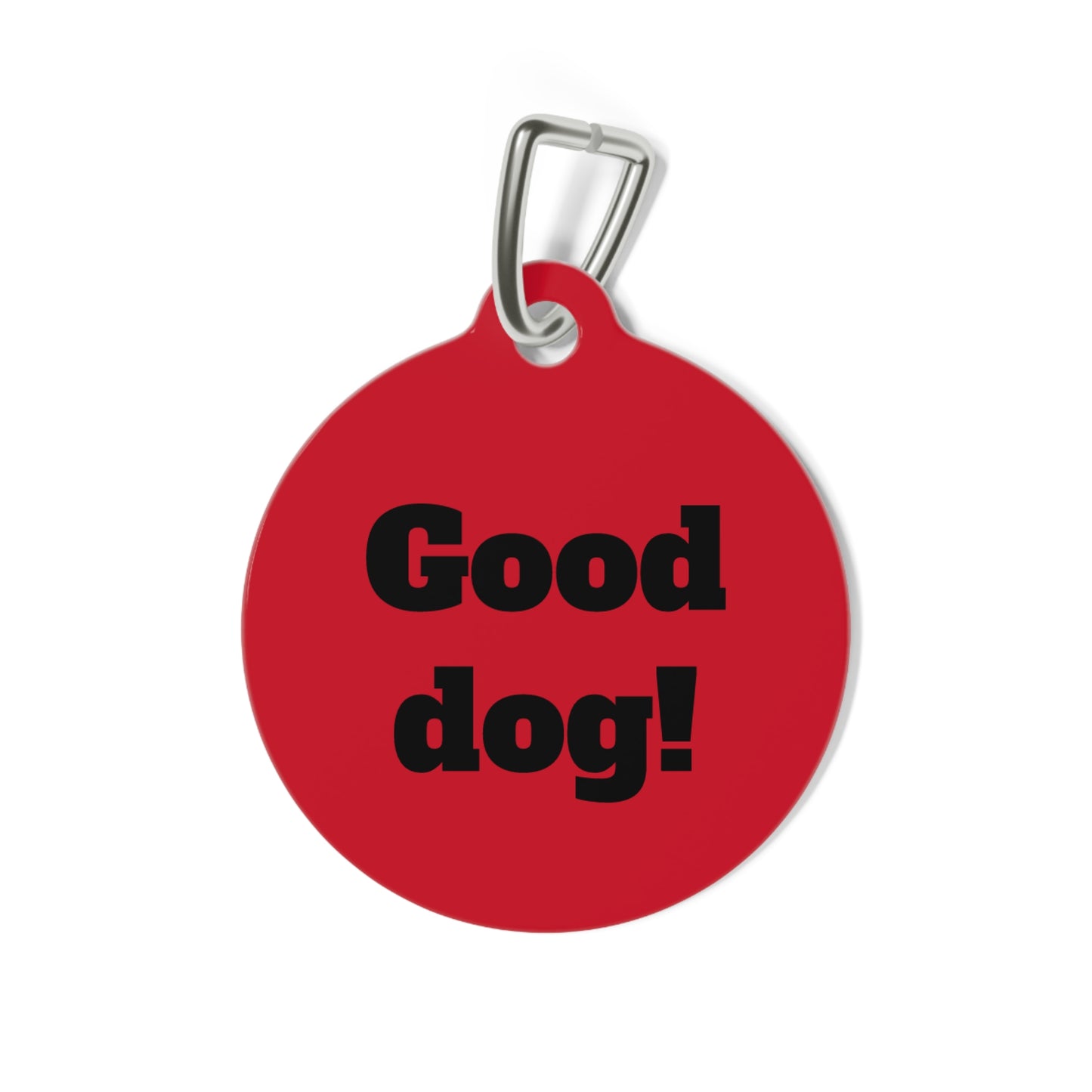 Pet Tag/ You're a dog like no other. Good dog, can be personalized for any animal