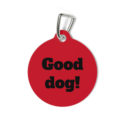 Pet Tag/ You're a dog like no other. Good dog, can be personalized for any animal