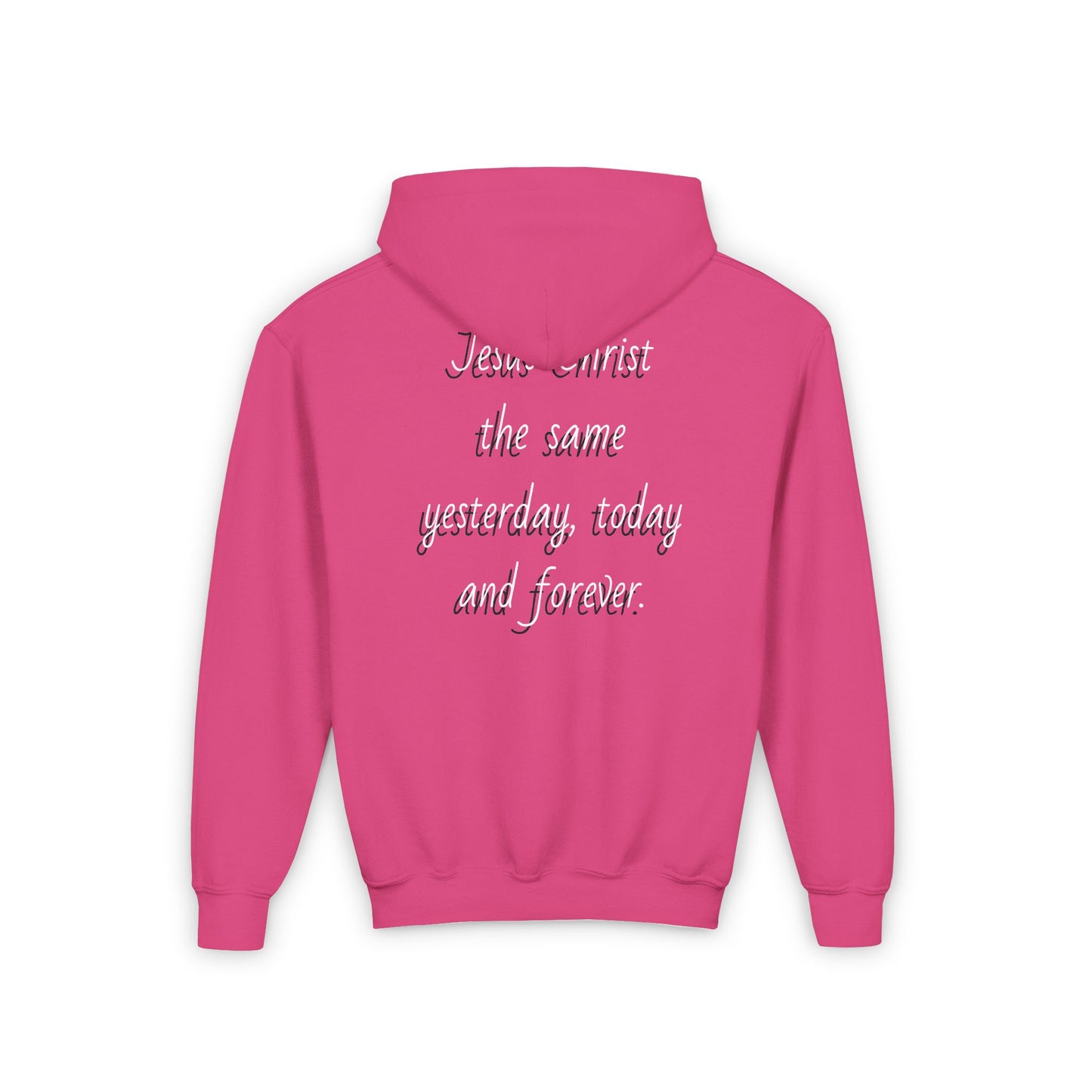 Youth Heavy Blend Hooded Sweatshirt with JESUS FOREVER on back JESUS CHRIST THE SAME YESTERDAY TODAYAND FOREVER.