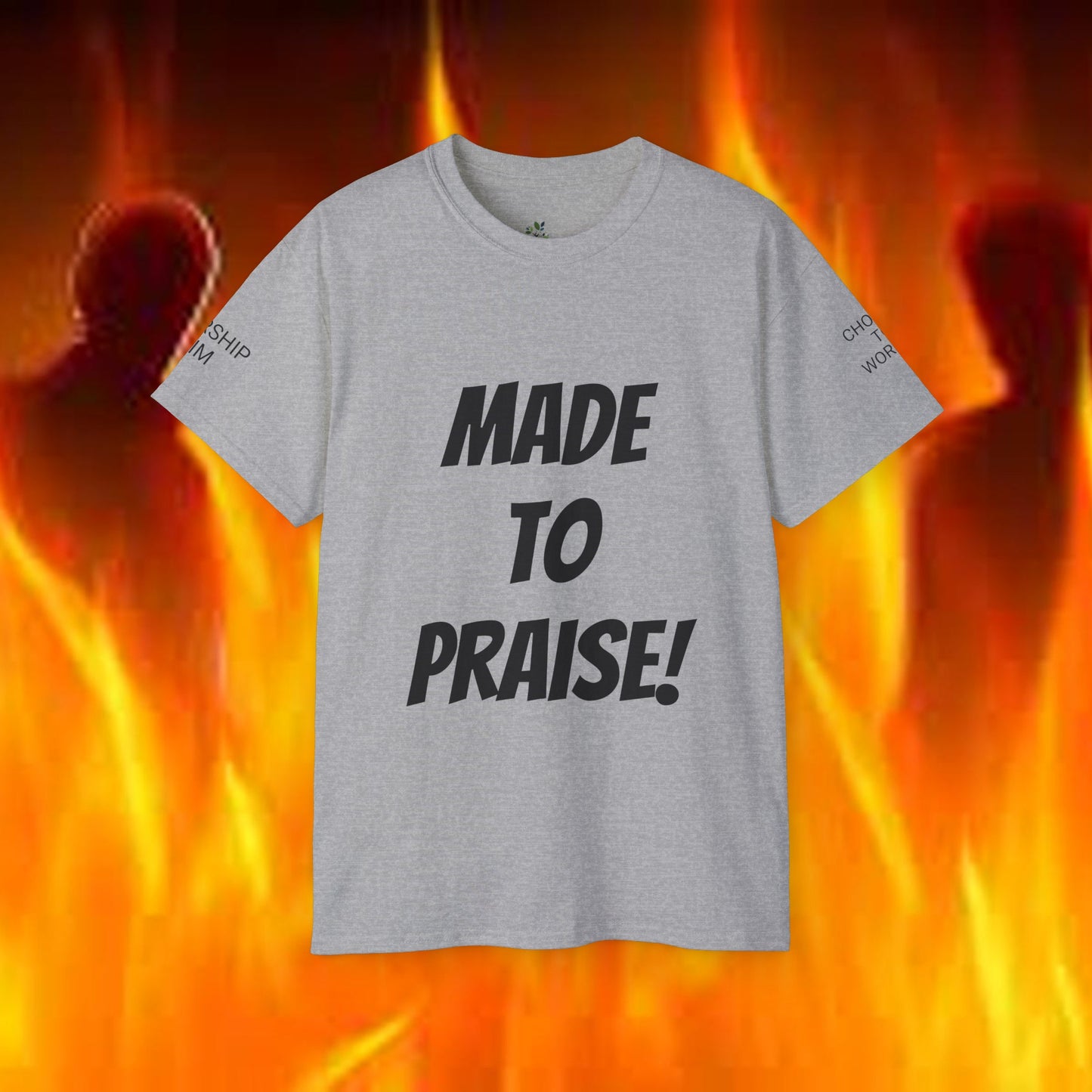 Unisex Ultra Cotton Tee made to Praise.