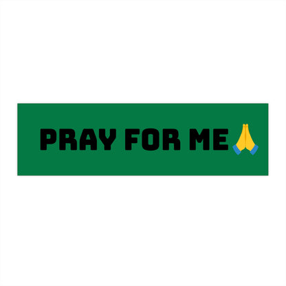 Bumper Stickers with Pray for me green background