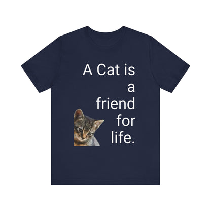 Unisex Jersey Short Sleeve Tee. Cat's are friends for life. with photos of tabby cat