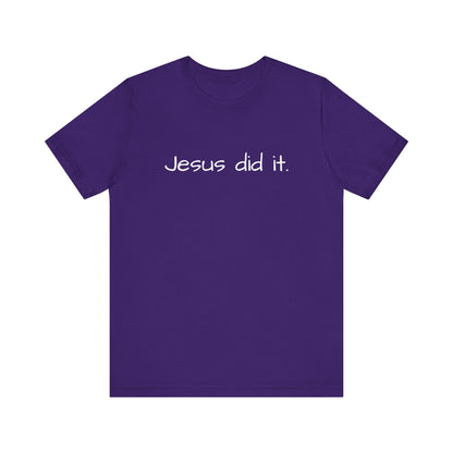 Unisex Jersey Short Sleeve Tee, Religious gift, Christian gift, Jesus did, Faith, love, Jesus saved me. Easter, His and Hers.