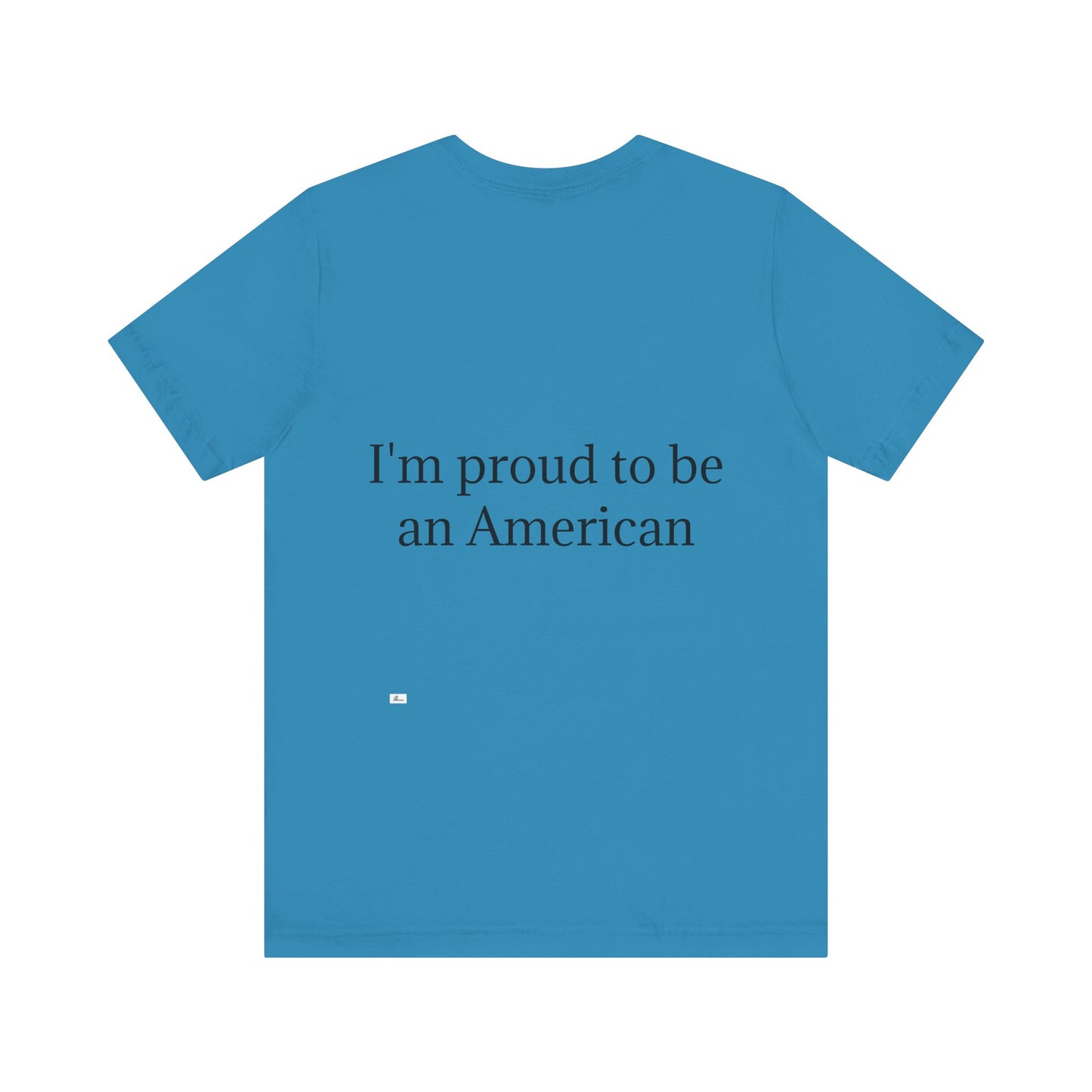 Unisex Jersey Short Sleeve Tee. with American flag.in cloud form. I'm  proud to be an American on the back