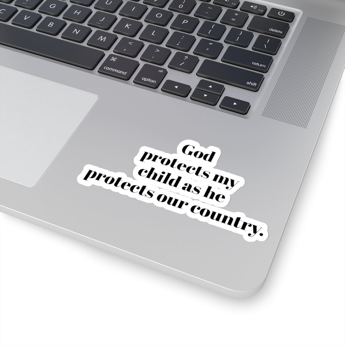 Kiss-Cut Stickers. God protects my child as he protect our country. for military, Army, Navy, Air Force, Marine, Police ,fire fighters etc.