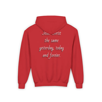 Youth Heavy Blend Hooded Sweatshirt with JESUS FOREVER on back JESUS CHRIST THE SAME YESTERDAY TODAYAND FOREVER.