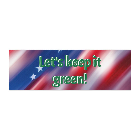 Car Magnets American Flag lets keep it green