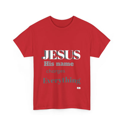 Unisex Heavy Cotton Tee. Jesus His name changes everything.  Scripture
