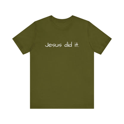 Unisex Jersey Short Sleeve Tee, Religious gift, Christian gift, Jesus did, Faith, love, Jesus saved me. Easter, His and Hers.