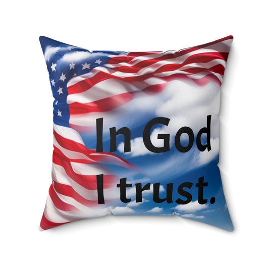 Spun Polyester Square Pillow American Flag, In God I trust.