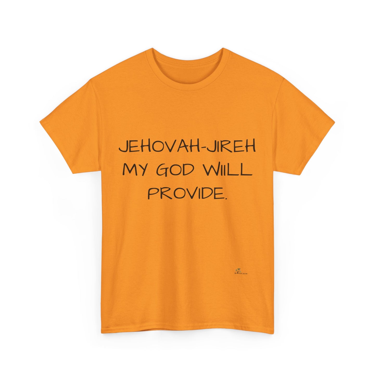 Unisex Heavy Cotton Tee. Jehovah- Jireh my God will provide.