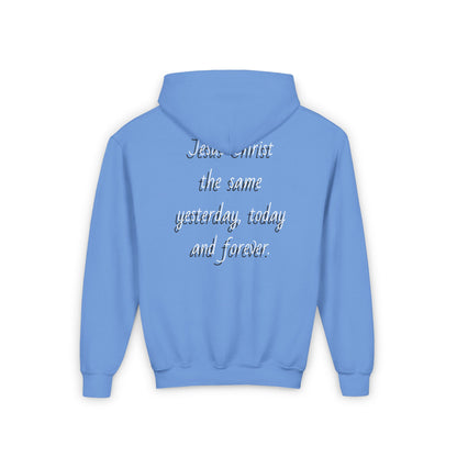 Youth Heavy Blend Hooded Sweatshirt with JESUS FOREVER on back JESUS CHRIST THE SAME YESTERDAY TODAYAND FOREVER.
