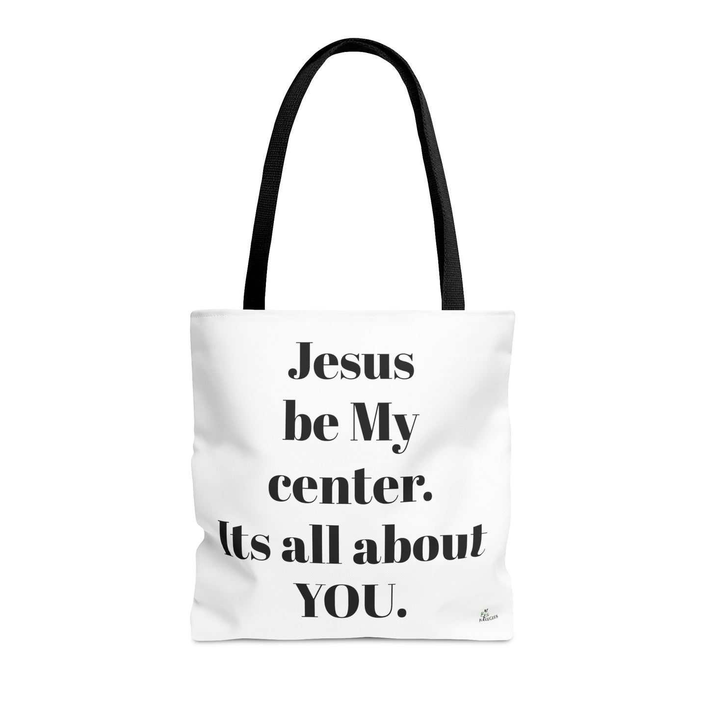 Tote Bag (AOP) The only way/ white background / Jesus be my center.