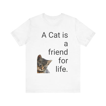 Unisex Jersey Short Sleeve Tee. Cat's are friends for life. with photos of tabby cat