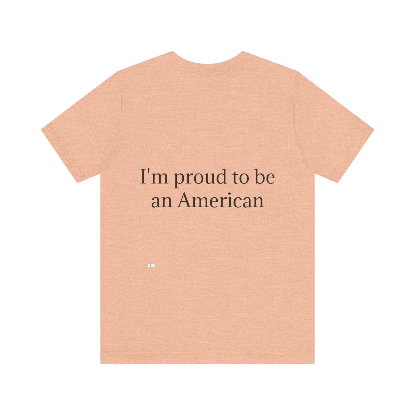 Unisex Jersey Short Sleeve Tee. with American flag.in cloud form. I'm  proud to be an American on the back