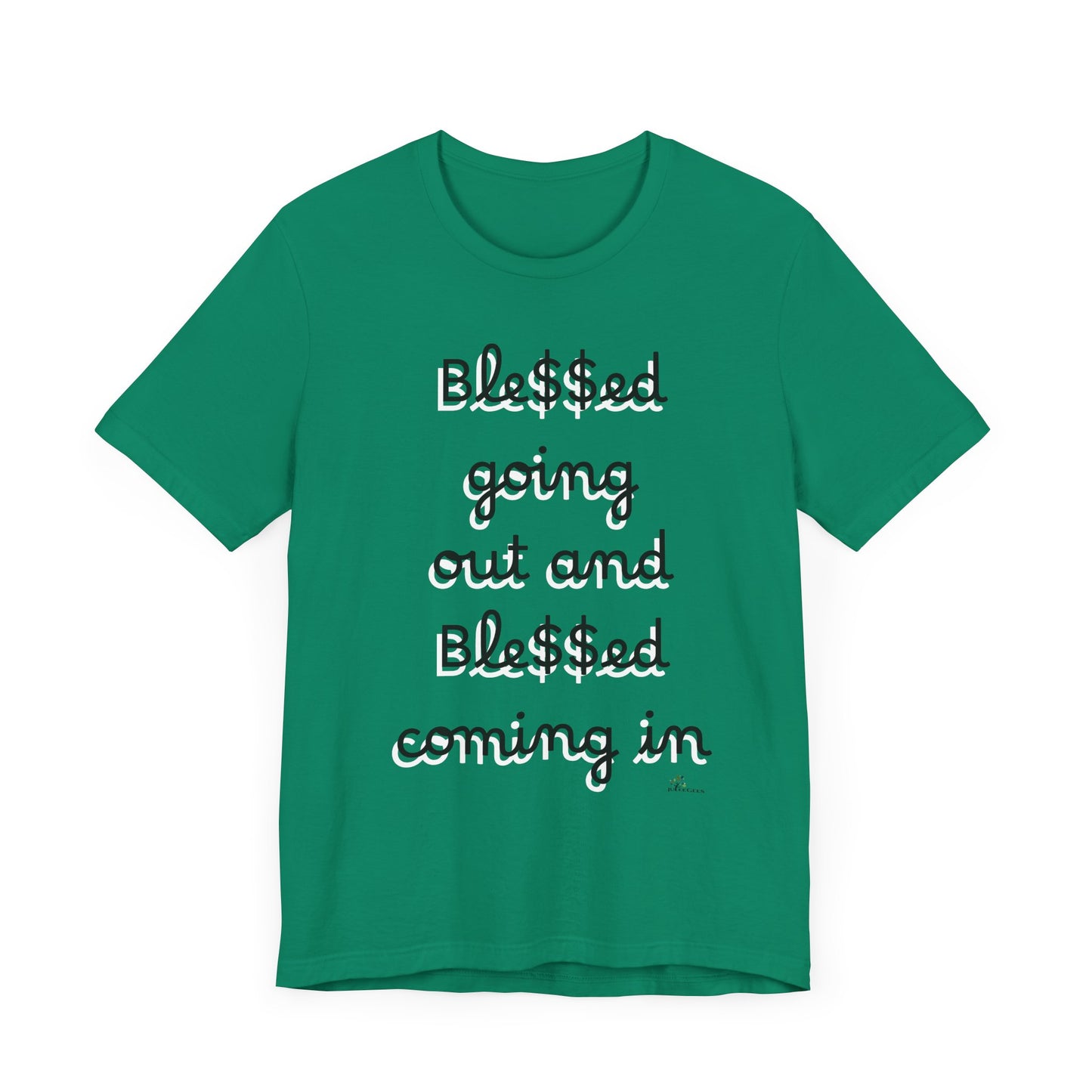 Unisex Jersey Short Sleeve Tee, Blessed  going out and Blessed coming in.