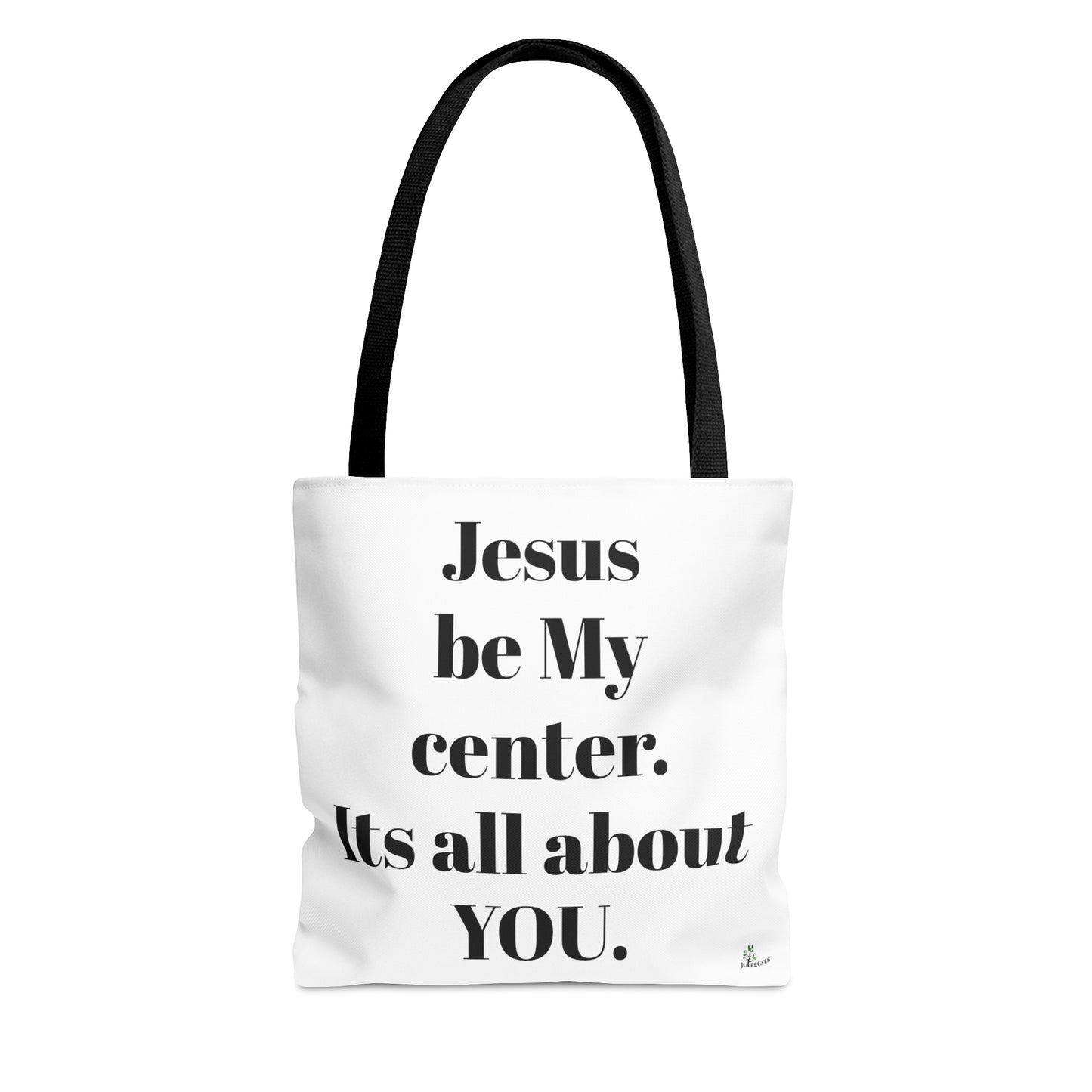 Tote Bag (AOP) The only way/ white background / Jesus be my center.