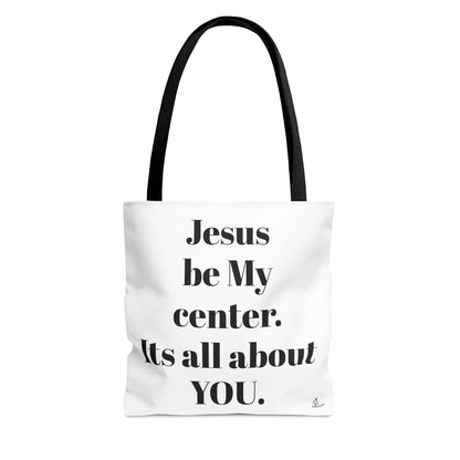 Tote Bag (AOP) The only way/ white background / Jesus be my center.