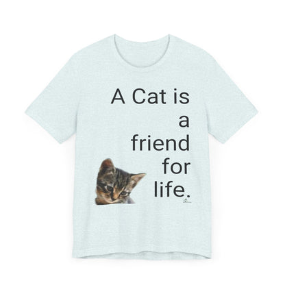 Unisex Jersey Short Sleeve Tee. Cat's are friends for life. with photos of tabby cat