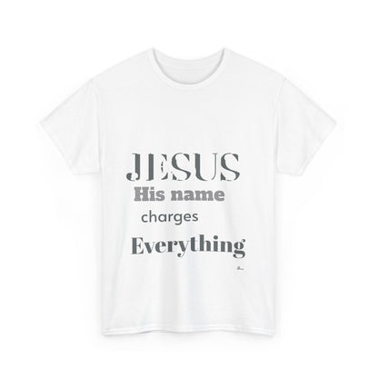 Unisex Heavy Cotton Tee. Jesus His name changes everything.  Scripture
