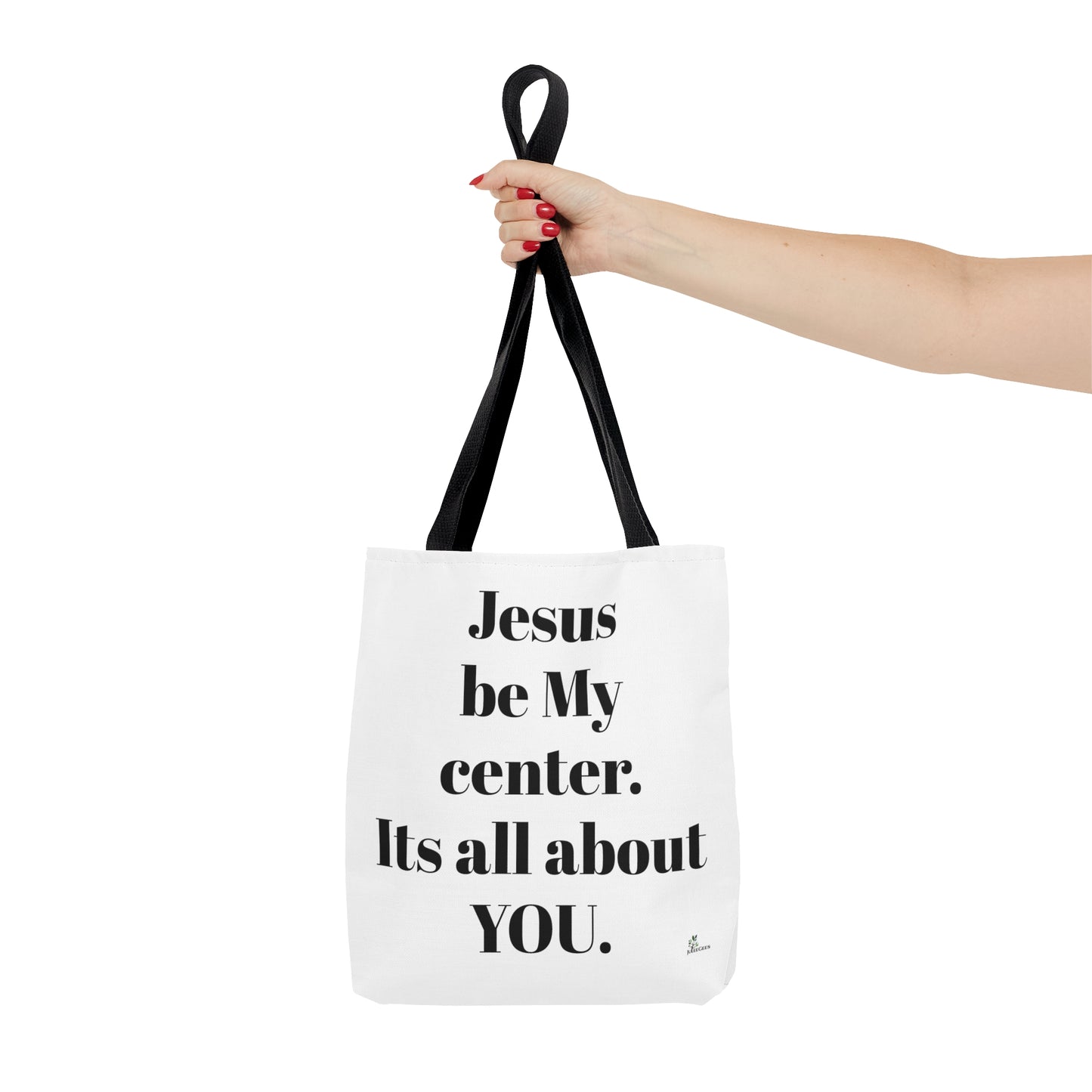 Tote Bag (AOP) The only way/ white background / Jesus be my center.