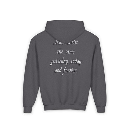Youth Heavy Blend Hooded Sweatshirt with JESUS FOREVER on back JESUS CHRIST THE SAME YESTERDAY TODAYAND FOREVER.