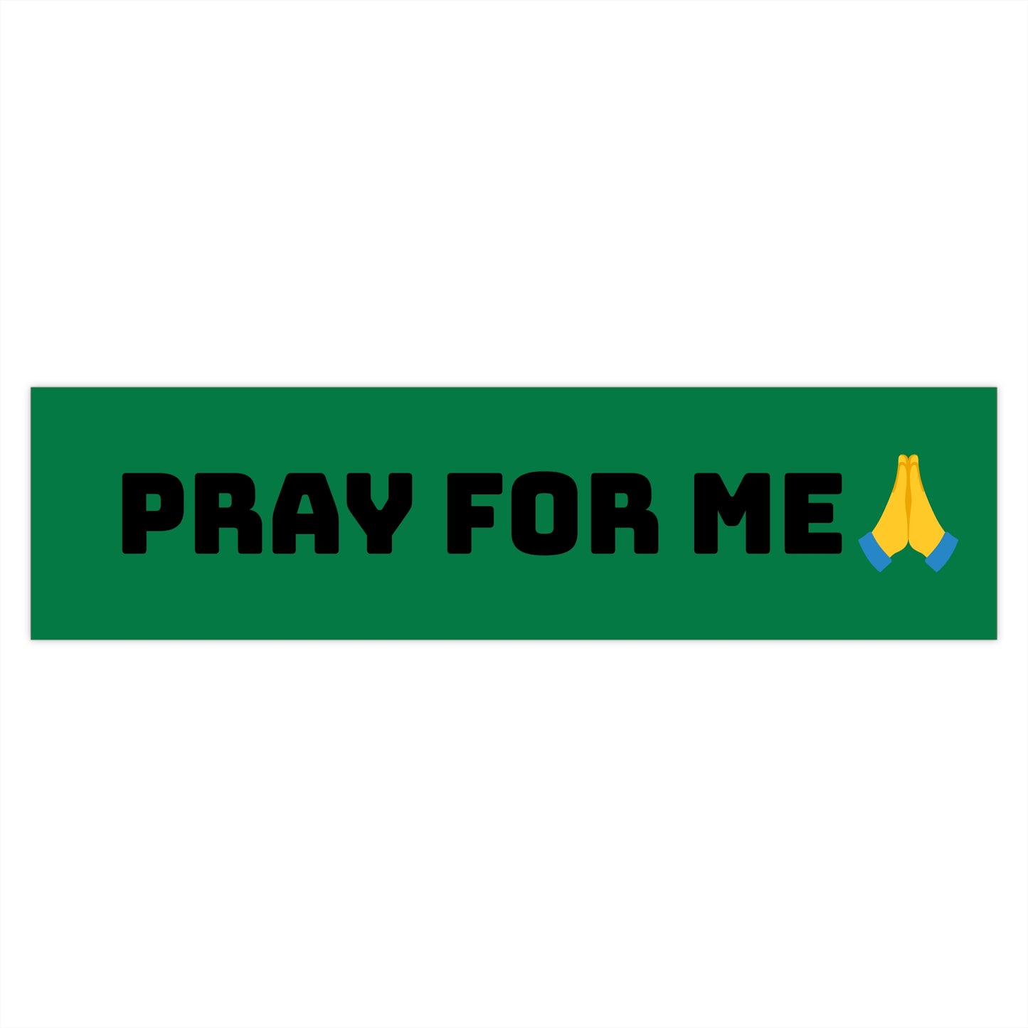 Bumper Stickers with Pray for me green background