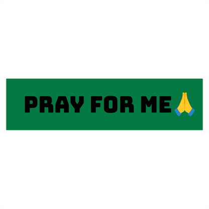Bumper Stickers with Pray for me green background
