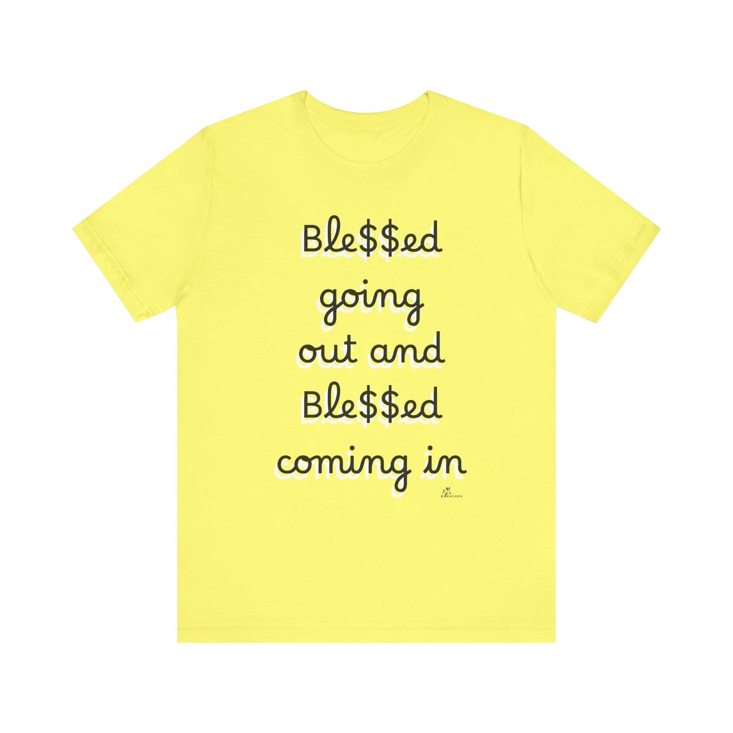 Unisex Jersey Short Sleeve Tee, Blessed  going out and Blessed coming in.