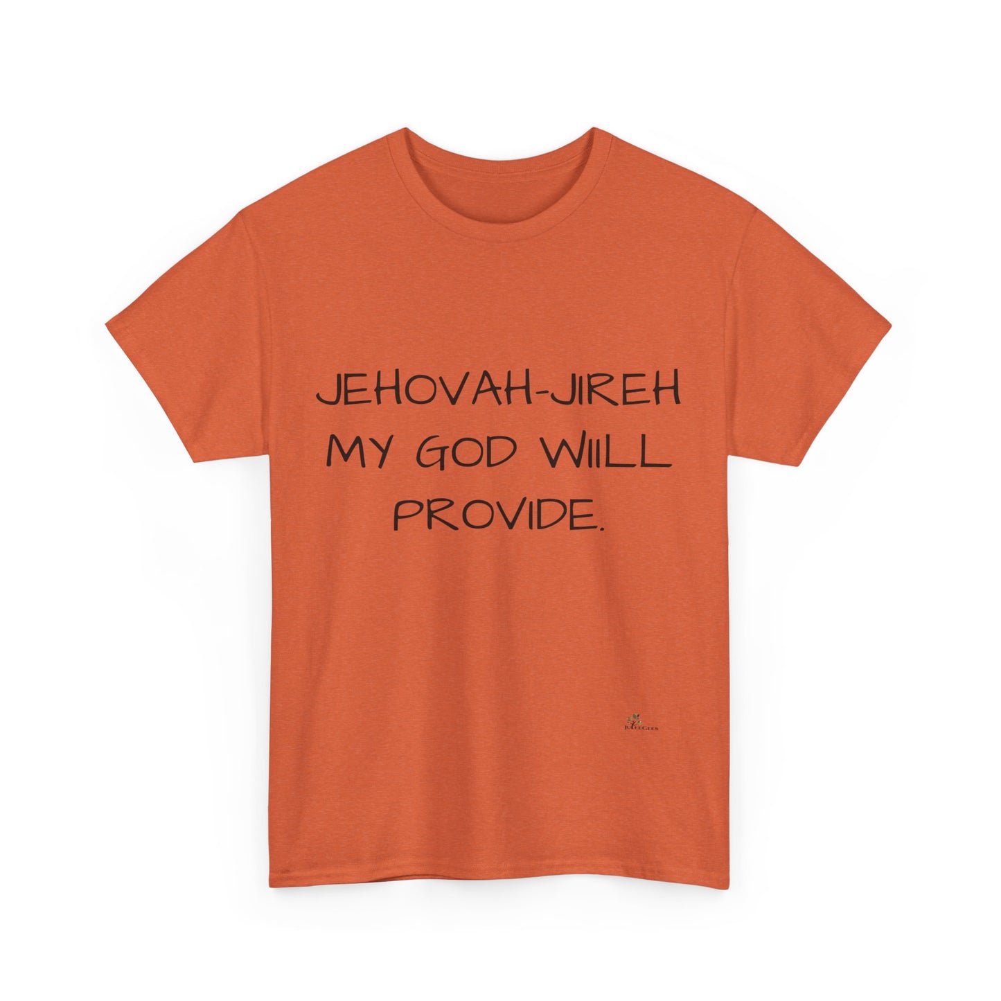 Unisex Heavy Cotton Tee. Jehovah- Jireh my God will provide.