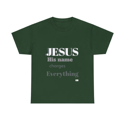 Unisex Heavy Cotton Tee. Jesus His name changes everything.  Scripture