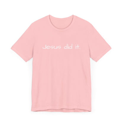 Unisex Jersey Short Sleeve Tee, Religious gift, Christian gift, Jesus did, Faith, love, Jesus saved me. Easter, His and Hers.