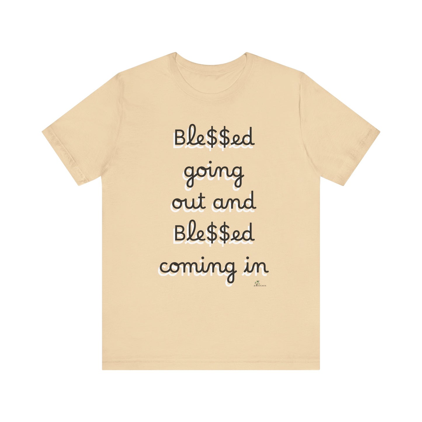 Unisex Jersey Short Sleeve Tee, Blessed  going out and Blessed coming in.